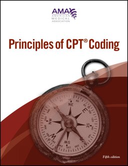 Principles of CPT Coding Principles of CPT Coding