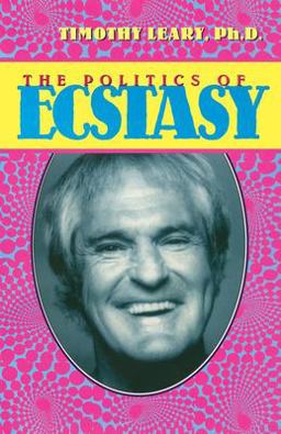 Politics of Ecstasy Fourth Edition 4th 9781579510312 Front Cover