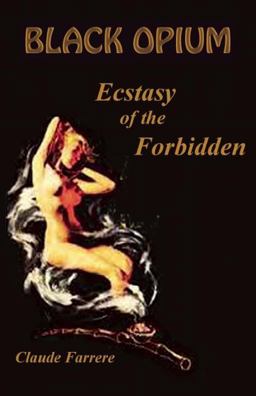 Black Opium Ecstasy of the Forbidden  9781579512163 Front Cover