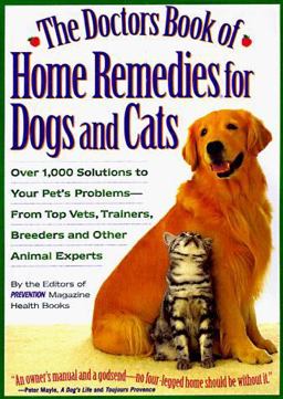 The Doctor's Book of Home Remedies for Dogs and Cats