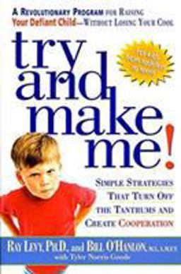 Try and Make Me Simple Strategies That Turn off the Tantrums  9781579545536 Front Cover