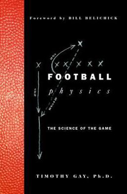 Football Physics The Science of the Game  9781579549114 Front Cover