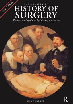 Illustrated History of Surgery 2nd 9781579583194 Front Cover