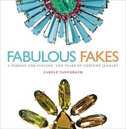 Fabulous Fakes A Passion for Vintage Costume Jewelry  9781579652920 Front Cover