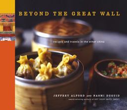 Beyond the Great Wall Recipes and Travels in the Other China  9781579653019 Front Cover