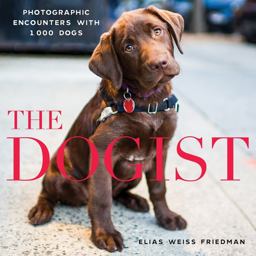 Dogist Photographic Encounters with 1,000 Dogs  9781579656713 Front Cover