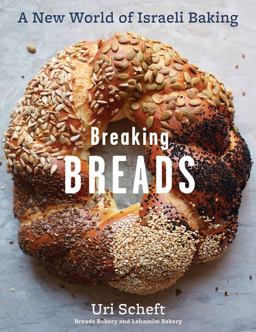 Breaking Breads A New World of Israeli Baking--Flatbreads, Stuffed Breads, Challahs, Cookies, and the Legendary Chocolate Babka  9781579656829 Front Cover