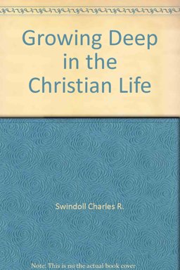 Growing Deep in the Christian Life