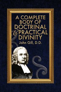 A Complete Body of Doctrinal & Practical Divinity A Complete Body of Doctrinal & Practical Divinity