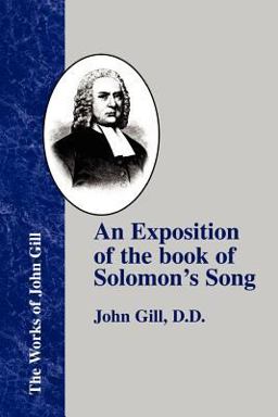 Exposition of the Book of Solomon's Song Exposition of the Book of Solomon's Song