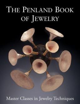 Penland Book of Jewelry Master Classes in Jewelry Techniques  9781579906986 Front Cover