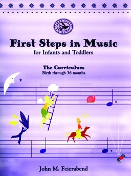 First Steps in Music for Infants and Toddlers First Steps in Music for Infants and Toddlers