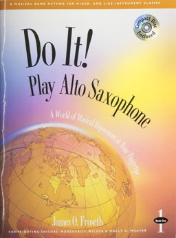 Do It! Play Alto Saxophone  9781579991777 Front Cover