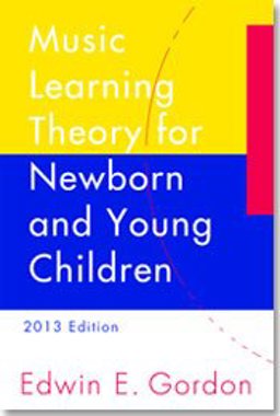 Music Learning Theory for Newborn and Young Children  9781579992590 Front Cover