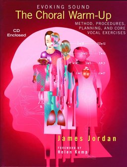 Evoking Sound Choral Warm-up Method, Procedures, Planning and Core Vocal Exercises 1st 9781579993894 Front Cover