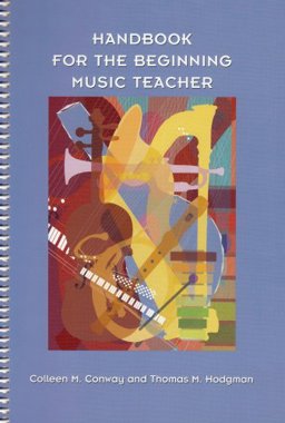 Handbook for the Beginning Music Teacher 1st 9781579995256 Front Cover
