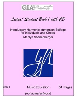 Listen! Introductory Harmonic Immersion Solfege for Individuals and Choirs