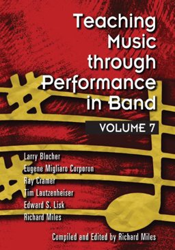Teaching Music through Performance in Band, Volume 7