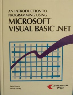 An Introduction to Programming Using Microsoft Visual Basic .NET An Introduction to Programming Using Microsoft Visual Basic .NET