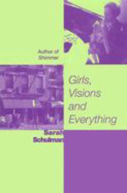 Girls, Visions and Everything A Novel 2nd 9781580050227 Front Cover