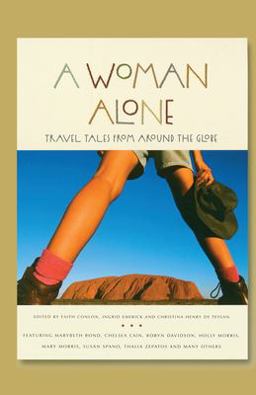 Woman Alone Travel Tales from Around the Globe  9781580050593 Front Cover
