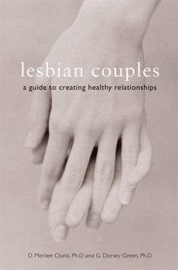 Lesbian Couples A Guide to Creating Healthy Relationships 4th 9781580051316 Front Cover
