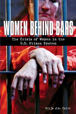 Women Behind Bars The Crisis of Women in the U. S. Prison System  9781580051958 Front Cover