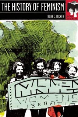 History of U. S. Feminisms  9781580052344 Front Cover