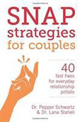Snap Strategies for Couples 40 Fast Fixes for Everyday Relationship Pitfalls  9781580055628 Front Cover