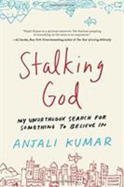 Stalking God My Unorthodox Search for Something to Believe In  9781580056618 Front Cover