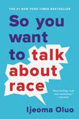 So You Want to Talk about Race  9781580058827 Front Cover
