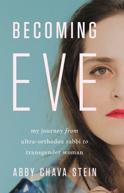 Becoming Eve My Journey from Ultra-Orthodox Rabbi to Transgender Woman  9781580059169 Front Cover