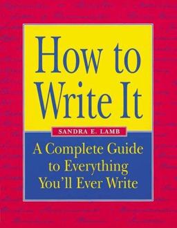 How to Write It A Complete Guide to Everything You'll Ever Write  9781580080019 Front Cover