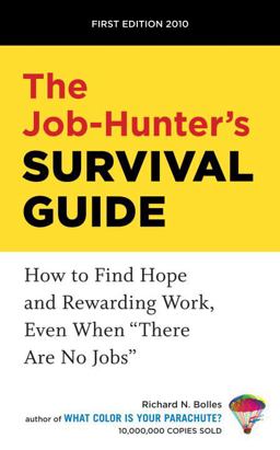 Job-Hunter's Survival Guide How to Find Hope and Rewarding Work, Even When There Are No Jobs  9781580080262 Front Cover