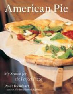 American Pie My Search for the Perfect Pizza  9781580084222 Front Cover
