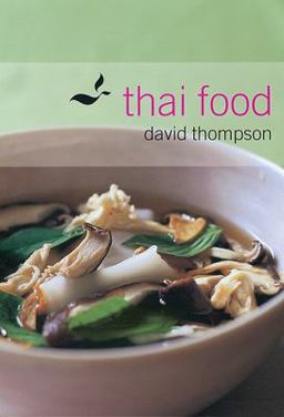 Thai Food [a Cookbook]  9781580084628 Front Cover