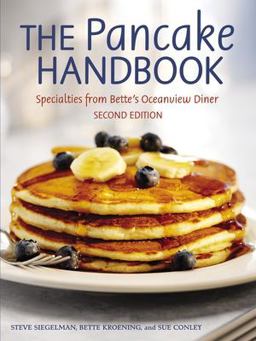 Pancake Handbook Specialties from Bette's Oceanview Diner [a Cookbook] 2nd 9781580085373 Front Cover