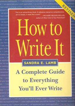 How to Write It Complete Guide to Everything You'll Ever Write 2nd 9781580085724 Front Cover