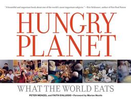 Hungry Planet What the World Eats  9781580086813 Front Cover
