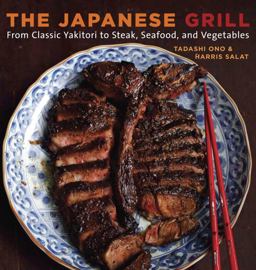Japanese Grill From Classic Yakitori to Steak, Seafood, and Vegetables [a Cookbook]  9781580087377 Front Cover