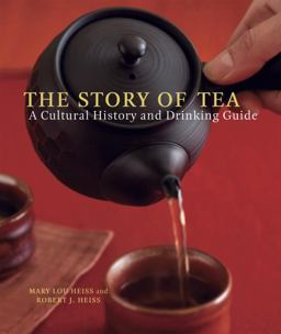 Story of Tea A Cultural History and Drinking Guide  9781580087452 Front Cover