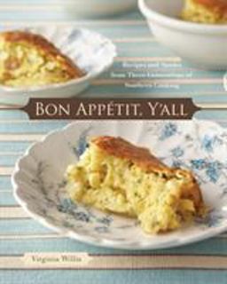 Bon Appetit, Y'all Recipes and Stories from Three Generations of Southern Cooking [a Cookbook]  9781580088534 Front Cover