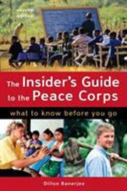 Insider's Guide to the Peace Corps What to Know Before You Go 2nd 9781580089708 Front Cover