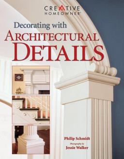 Decorating with Architectural Details  9781580111577 Front Cover