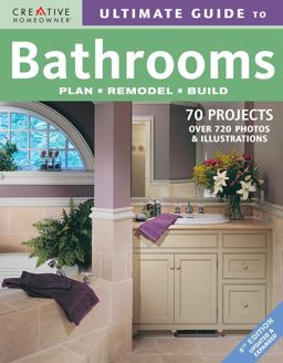 Ultimate Guide to Bathrooms Plan, Remodel, Build 4th 9781580113410 Front Cover