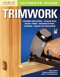 Ultimate Guide: Trimwork Ultimate Guide: Trimwork