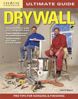 Ultimate Guide: Drywall, 3rd Edition 3rd 9781580115001 Front Cover