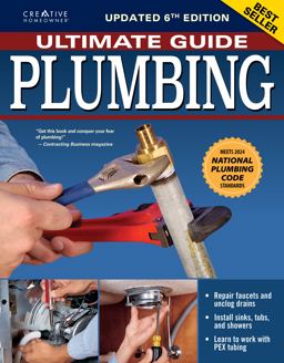 Ultimate Guide: Plumbing, Updated 6th Edition Meets 2024 National Plumbing Code Standards 6th 9781580116022 Front Cover