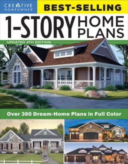 Best-Selling 1-Story Home Plans, Updated 4th Edition Best-Selling 1-Story Home Plans, Updated 4th Edition