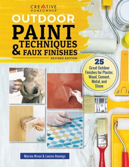 Outdoor Paint Techniques and Faux Finishes, Revised Edition 25 Great Outdoor Finishes for Plaster, Wood, Cement, Metal, and Stone  9781580118149 Front Cover